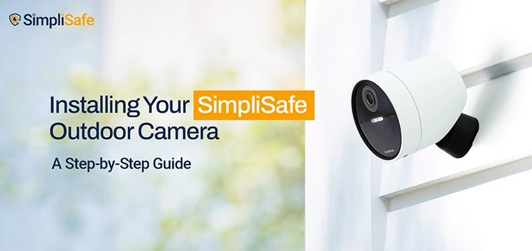 Installing Your SimpliSafe Outdoor Camera