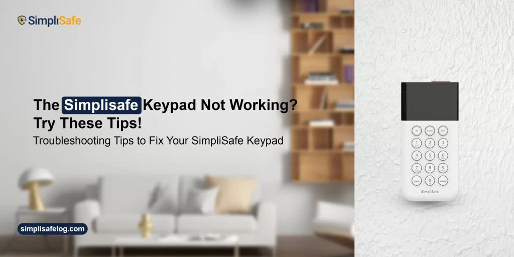 SimpliSafe Keypad Not Working